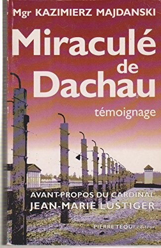 Miraculé de Dachau : témoignage