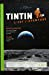 La nouvelle revue GEO n° 1 * 2019 * TINTIN C'est l'aventure - OBJECTIF LUNE 2019 HERGE YSLAIRE UN DE