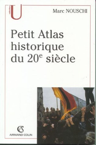 Petit atlas historique du XXe siècle