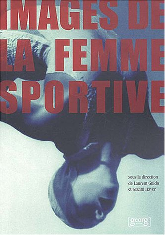 Images de la femme sportive aux XIXe et XXe siècles