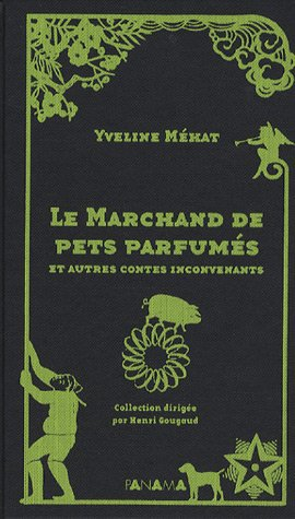 Le marchand de pets parfumés : et autres contes inconvenants