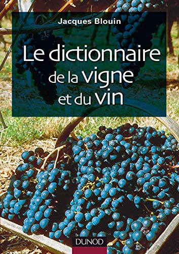 Le dictionnaire de la vigne et du vin