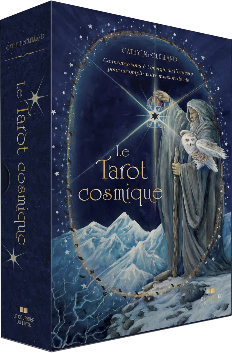 Le tarot cosmique : connectez-vous à l'énergie de l'univers pour accomplir votre mission de vie