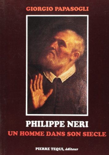 Philippe Neri : un homme dans son siècle