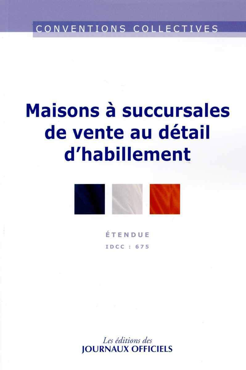 Maisons à succursales de vente au détail d'habillement : convention collective nationale du 30 juin 