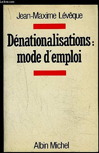 Dénationalisations : mode d'emploi