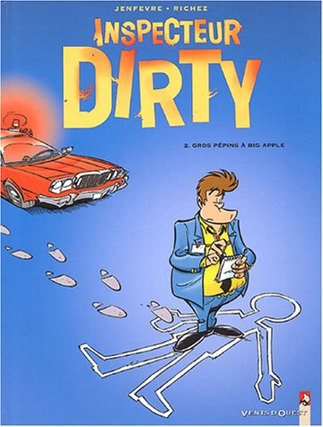 Inspecteur Dirty. Vol. 2. Gros pépins à Big Apple