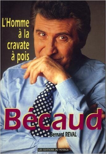 Bécaud : l'homme à la cravate à pois