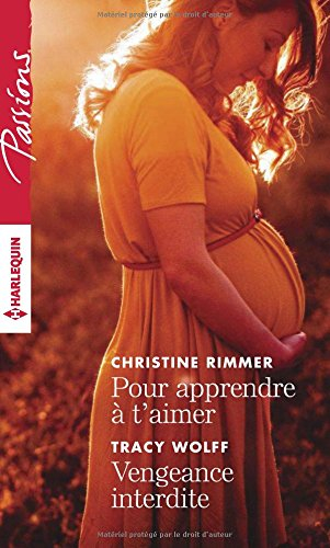 Pour apprendre à t'aimer. Vengeance interdite