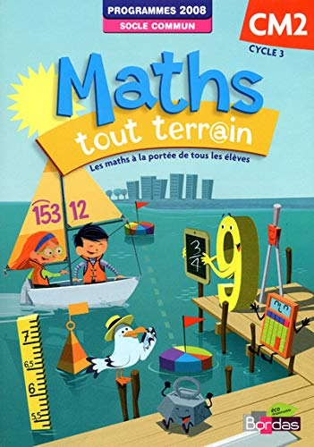 Maths tout terr@in, CM2 cycle 3 : programmes 2008, socle commun