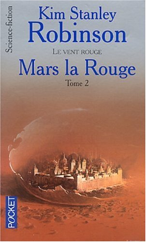 Mars la rouge. Vol. 2. Le vent rouge