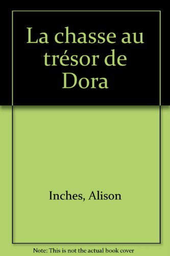 La chasse au trésor de Dora : Dora l'exploratrice