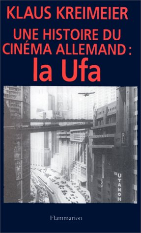 Une Histoire du cinéma allemand, la UFA