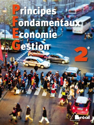Principes fondamentaux de l'économie et de la gestion, 2de : livre élève