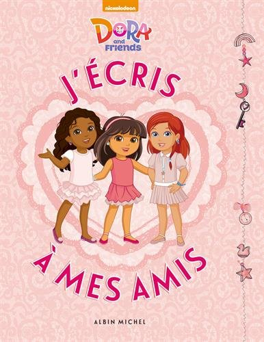 Dora and friends : j'écris à mes amis