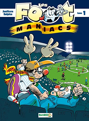 Les foot-maniacs. Vol. 1