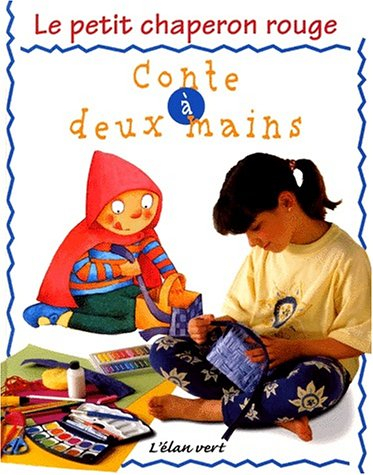 Le petit chaperon rouge : d'après un conte de Charles Perrault