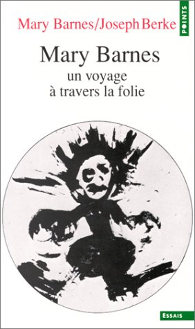 mary barnes : un voyage à travers la folie