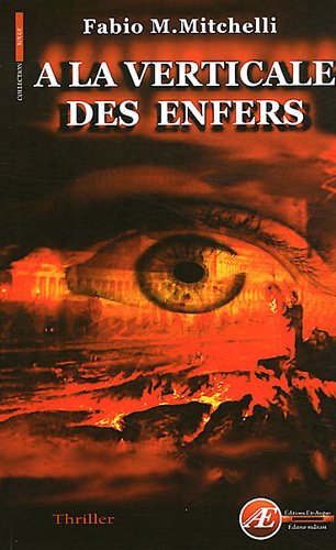 A la verticale des enfers : thriller