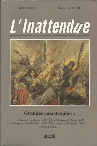 l'inattendue : grandes catastrophes