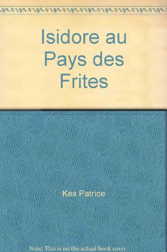 Isodore au pays des frites