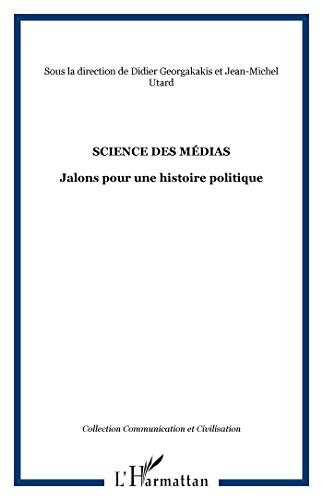 Science des médias : jalons pour une histoire politique