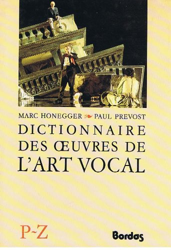 Dictionnaire des oeuvres de l'art vocal. Vol. 3. P-Z