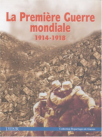 La Première Guerre mondiale, 1914-1918
