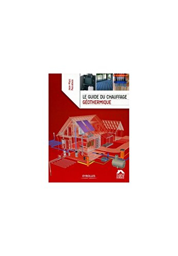 Le guide du chauffage géothermique