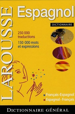 Dictionnaire général français-espagnol, espagnol-français. Diccionario general francés-espanol, espa