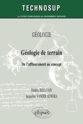 Géologie de terrain : de l'affleurement au concept : géologie