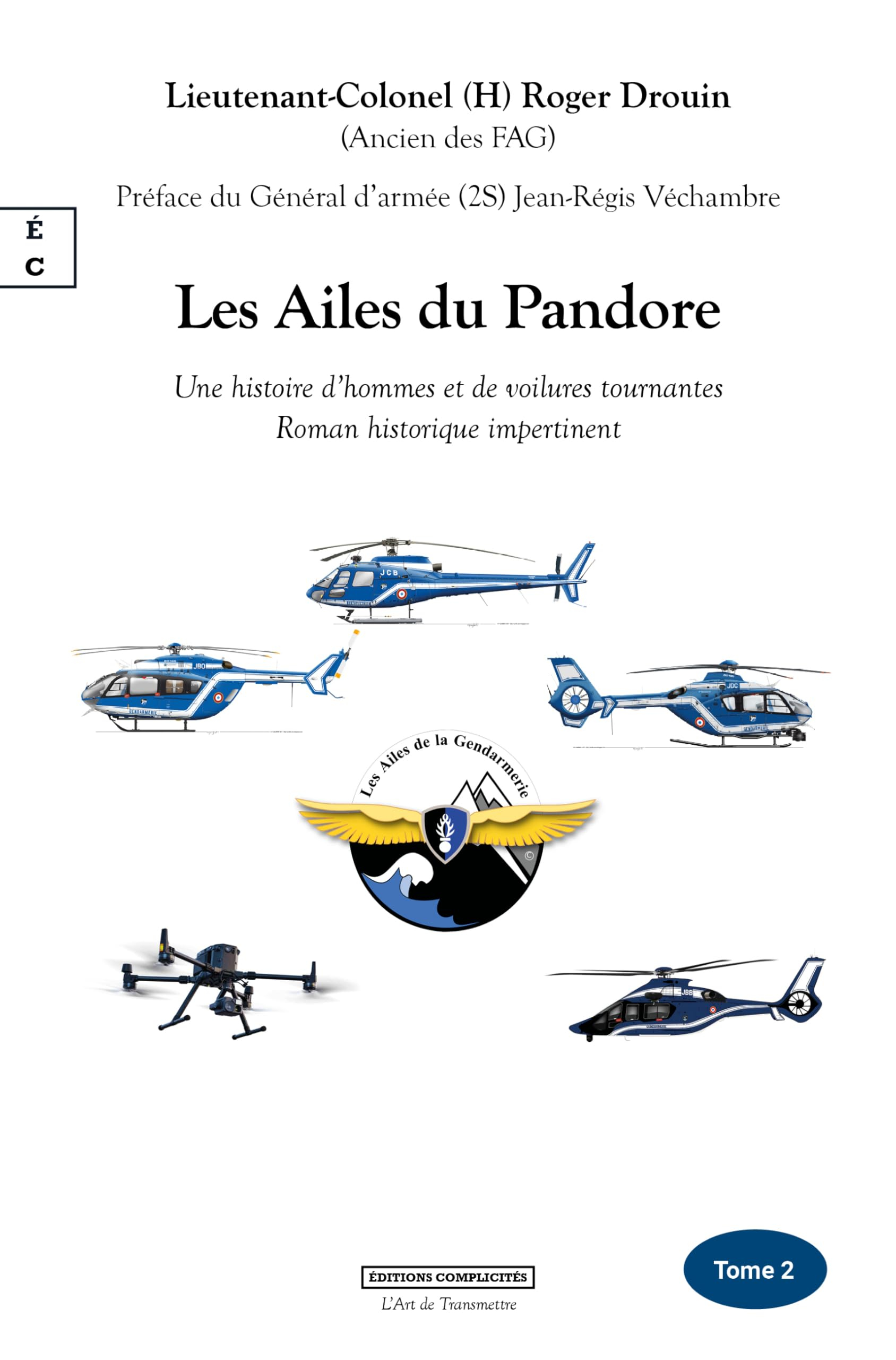 Les ailes du Pandore : une histoire d'hommes et de voilures tournantes : roman historique impertinen