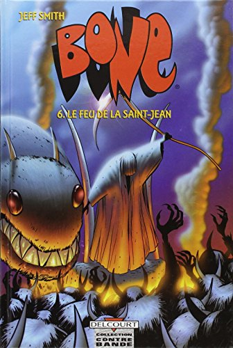Bone. Vol. 6. Le feu de la Saint-Jean