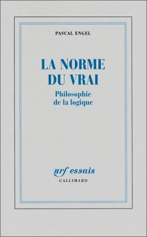 La Norme du vrai : philosophie de la logique