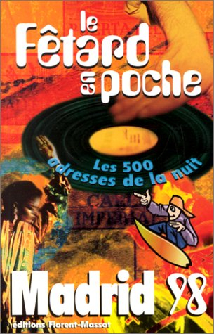 Le fêtard en poche Madrid 98