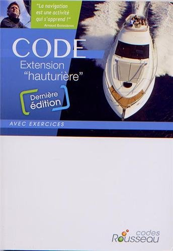 Permis bateau Rousseau. Code extension hauturière : préparation à l'examen : avec exercices