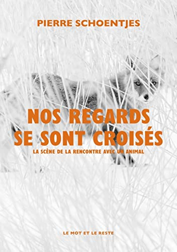 Nos regards se sont croisés : la scène de la rencontre avec un animal