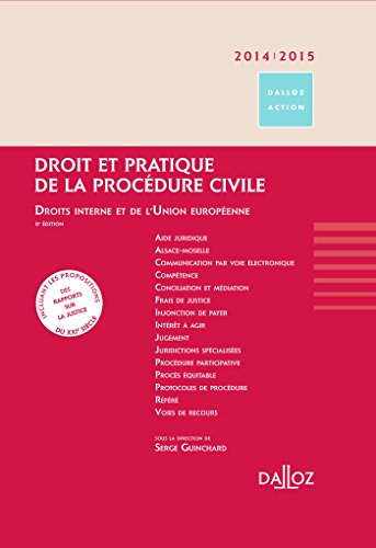 Droit et pratique de la procédure civile 2014-2015 : droits interne et de l'Union européenne