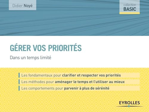Gérer vos priorités : dans un temps limité