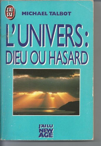 L'Univers : Dieu ou hasard