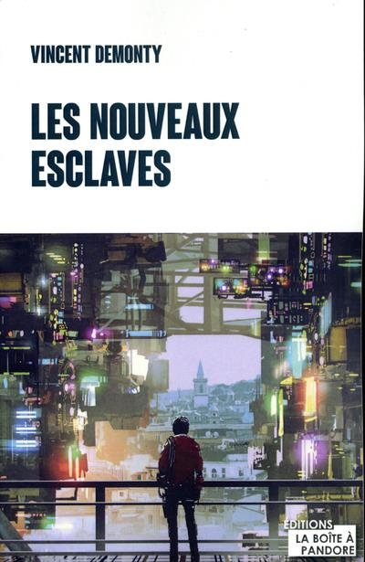Les nouveaux esclaves