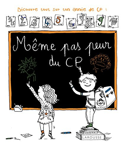 Même pas peur du CP ! : découvre tout sur ton année de CP !