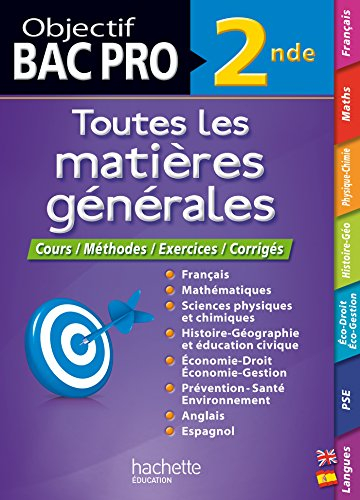 Toutes les matières générales 2de bac pro : cours, méthodes, exercices, corrigés