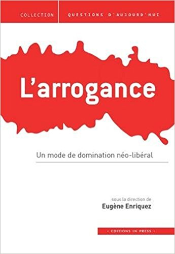 L'arrogance : un mode de domination néo-libéral