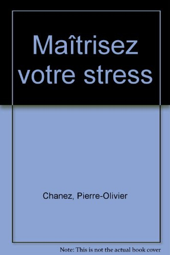 Maîtrisez votre stress