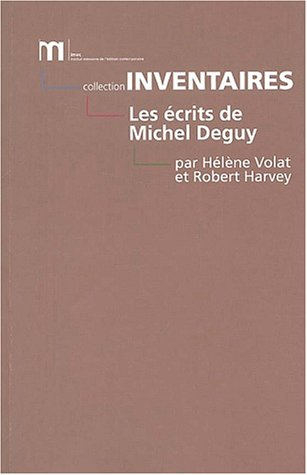 Les écrits de Michel Deguy : bibliographie des oeuvres et de la critique : 1960-2000