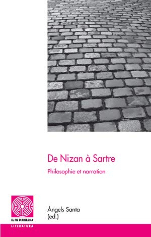 De Nizan à Sartre: Philosophie et narration