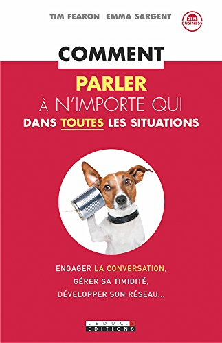Comment parler à n'importe qui dans toutes les situations