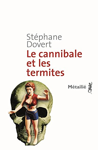 Le cannibale et les termites