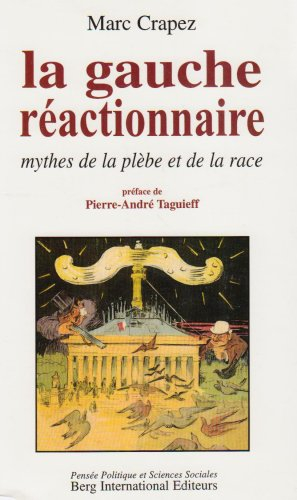La gauche réactionnaire : mythes de la plèbe et de la race dans le sillage des Lumières
